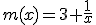 m(x)=3+\frac{1}{x}
